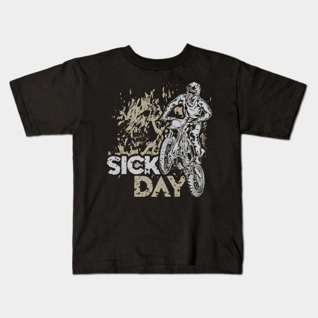 MOTOCROSS SICK DAY Kids T-Shirt by OffRoadStyles